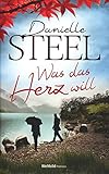 Was das Herz will - Steel Danielle (Verfasser) und Silvia (Übersetzer) Kinkel