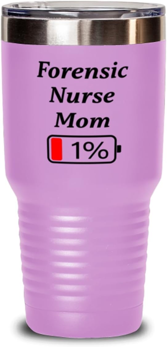 Funny Forensic Nurse Mom Tumbler, Gift for Forensic Nurse Mom, 1% Battery Forensic Nurse Mom, Gag Gift for Forensic Nurse Mom, Unique, Cheap, Christmas, Birthday, Nurse Week, 30oz Light Purple