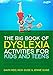 The Big Book of Dyslexia Activities for Kids and Teens