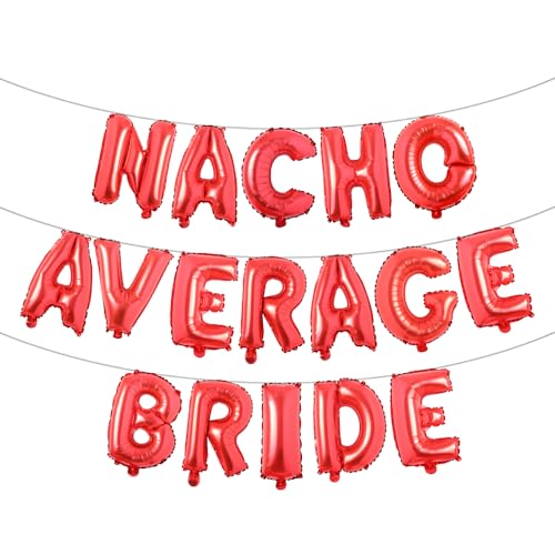 Nacho Average Bride Balloons Nacho Average Groom Decoration Nacho Average Bride Party Supplies Mexican Engagement Bridal Shower Party Decoration (NACHO AVERAGE BRIDE Red)