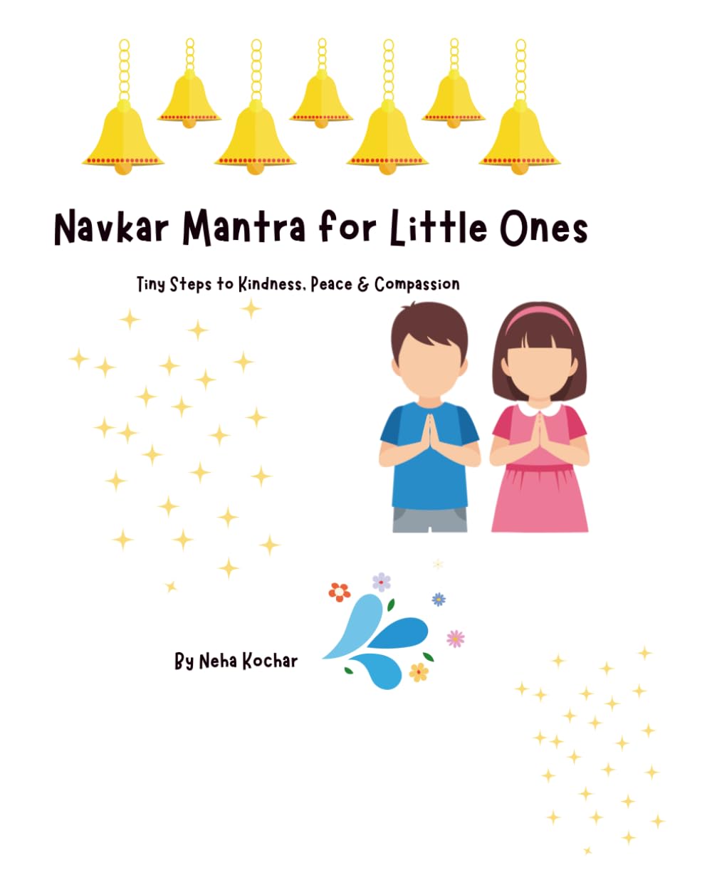Navkar Mantra for Little Ones: Tiny Steps to Kindness, Peace & Compassion