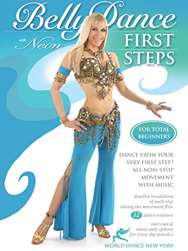 Bellydance - First Steps for Total Beginners, with Neon: Beginner belly dance instruction, Belly dancing classes, Full bellydancing how-to [DVD]
