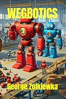 WEGBOTICS (The WEG) B0F66931D6 Book Cover