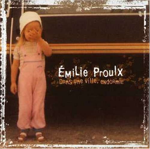 Dans Une Ville, Endormie [Audio CD] PROULX;EMILIE
