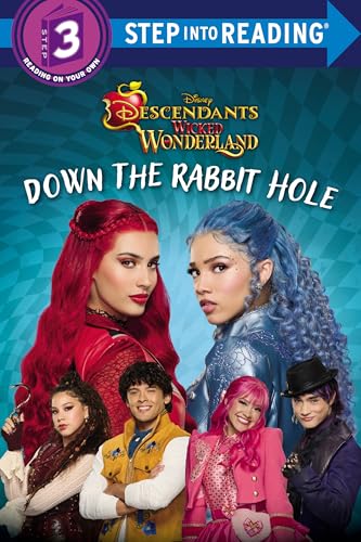 Down the Rabbit Hole (Disney Descendants: Wicked Wonderland) (Step into Reading, Step 3)