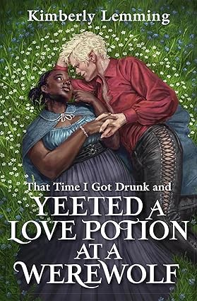 That Time I Got Drunk Collection Mead Mishaps Series 3 Books Set By Kimberly Lemming (Saved a Demon, Yeeted A Love Potion At A Werewolf, Saved A Human)