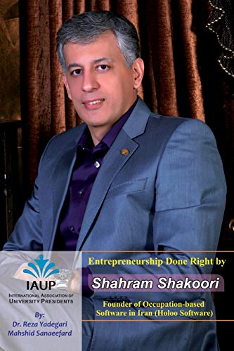Entrepreneurship Done Right by Shahram Shakoori: Founder of Occupation-based Software in Iran (Holoo Software) (Iranian Great Entrepreneurs)