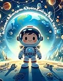 Astronaut Adventures: A Space Coloring Book for Kids