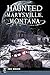 Haunted Marysville, Montana (Haunted America)