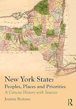 Paperback New York State: Peoples, Places, and Priorities: A Concise History with Sources Book