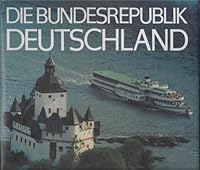 Die Bundesrepublik Deutschland =: The Federal Republic Of Germany (German Edition) 3524630200 Book Cover