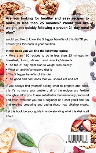 The 25-Minutes Anti-Inflammatory Diet Cookbook: 150+ Delicious and Fast Recipes to Heal your Body an