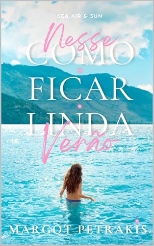 Como Ficar Linda nesse Verão