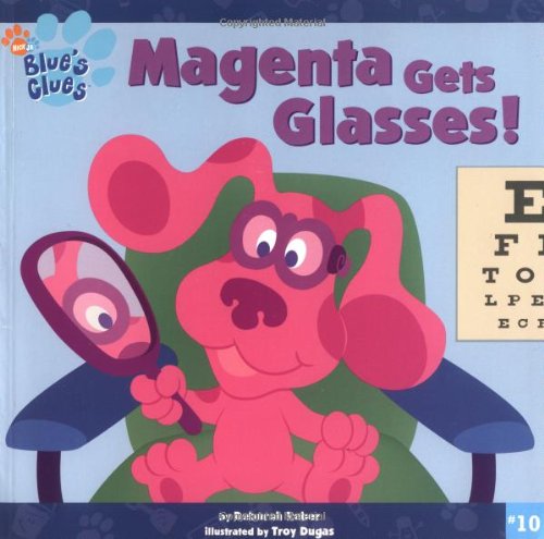 Magenta Gets Glasses! (Blues Clues #10): Reber, Deborah, Dugas, Troy