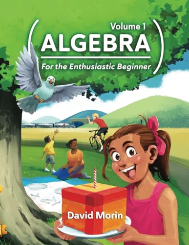 Algebra: For the Enthusiastic Beginner, Volume 1