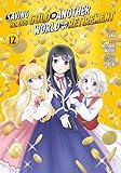 Saving 80,000 Gold in Another World for My Retirement 12 (Manga) (Saving 80,000 Gold in Another World for My Retirement (Manga), Band 12)