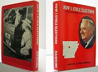 How I stole elections: The autobiography of Sheriff Marlin Hawkins 0892212160 Book Cover