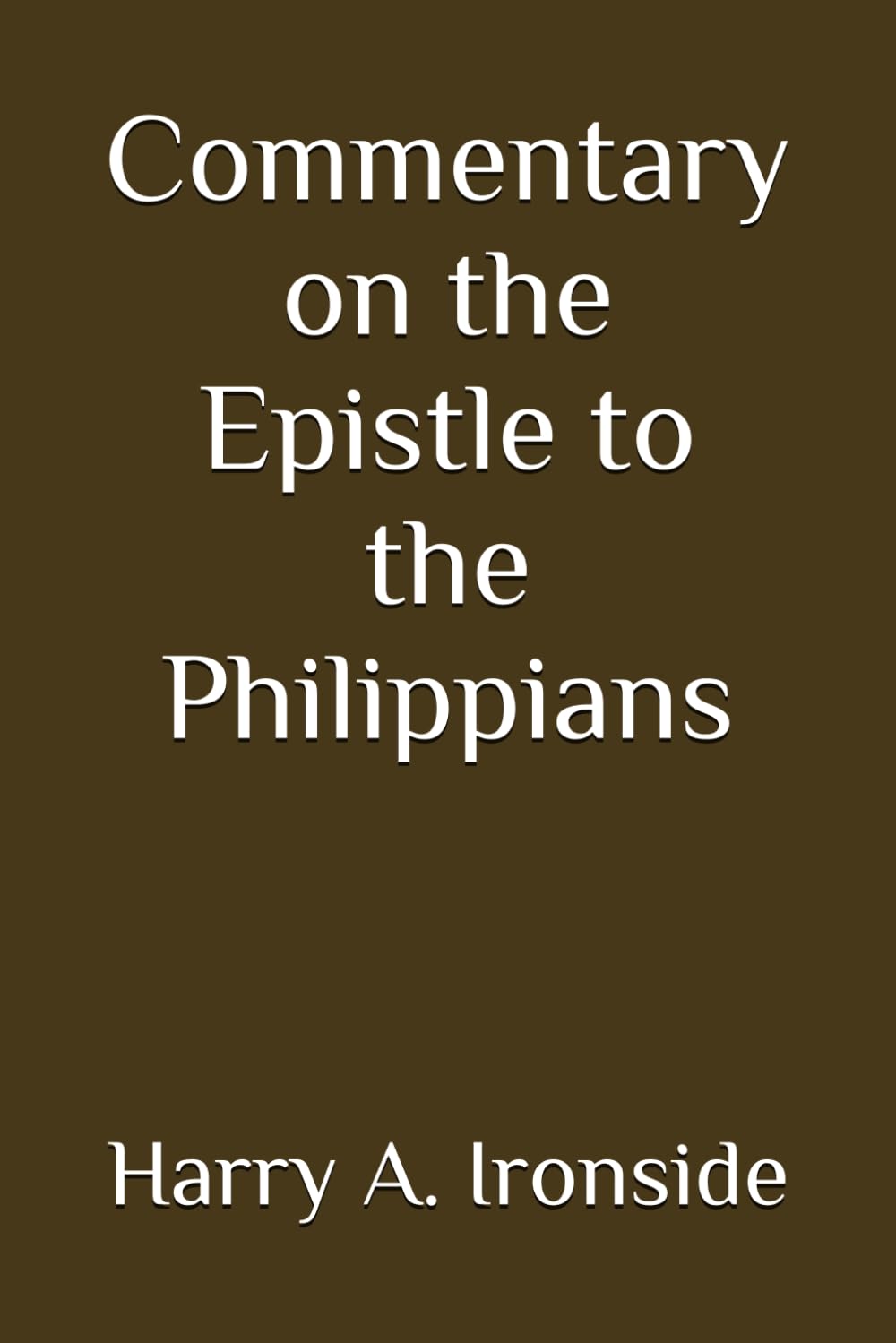Commentary on the Epistle to the Philippians (Annotated)