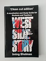 West Side Story: A novelization and Study Guide for Students and Teachers 1492280240 Book Cover