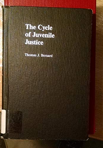 The Cycle of Juvenile Justice 0195071824 Book Cover