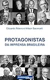  Protagonistas da Imprensa Brasileira (Portuguese Edition)