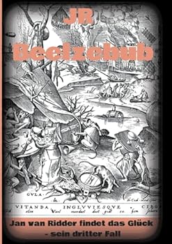 Paperback Beelzebub Kriminalroman Rüstungsskandal Bundeswehr Bonn Koblenz Leipzig Berlin Tübingen: Jan van Ridder findet das Glück - sein dritter Fall [German] Book