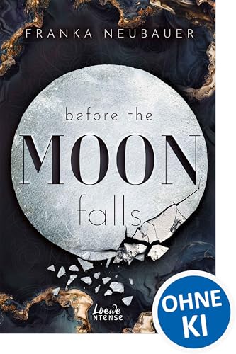 Before the Moon Falls (Scandalous Secrets, Band 2): Ein Finale voller Spannung und Liebe - Bad Girl trifft auf Good Guy - Romantic-Suspense