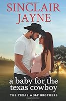 A Baby for the Texas Cowboy 1951786653 Book Cover