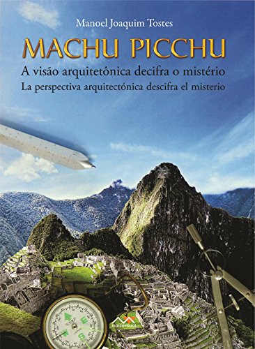 Machu Picchu: Mistérios da Construção, engenharia e história 7 Machu Picchu: A visão arquitetônica decifra o mistério
