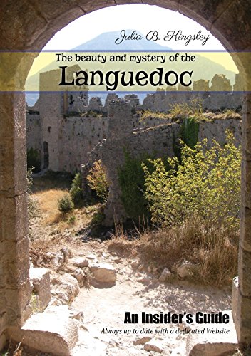 The beauty and mystery of the Languedoc: An Insider's Guide