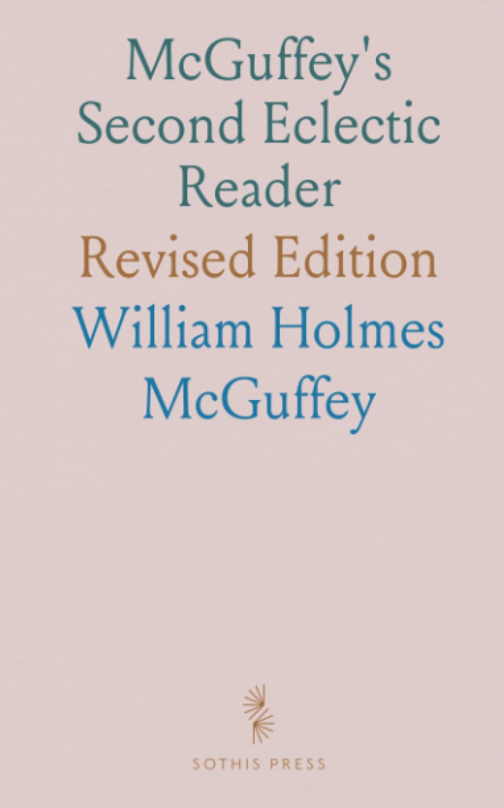 McGuffey's Second Eclectic Reader: Revised Edition