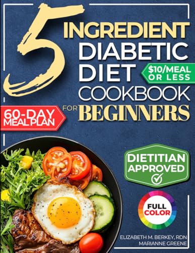 The 5 Ingredient Diabetic Diet Cookbook for Beginners: How to Stabilize Blood Sugar in Just 30 Minutes a Day  - Detailed View