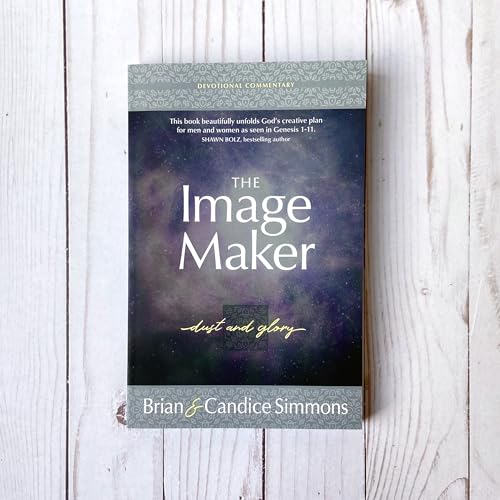 The Image Maker Devotional Commentary: Dust and Glory (The Passion Translation, Paperback) – The First of Three Volumes that Studies the Book of Genesis, Perfect Gift for Birthdays, Holidays, and More