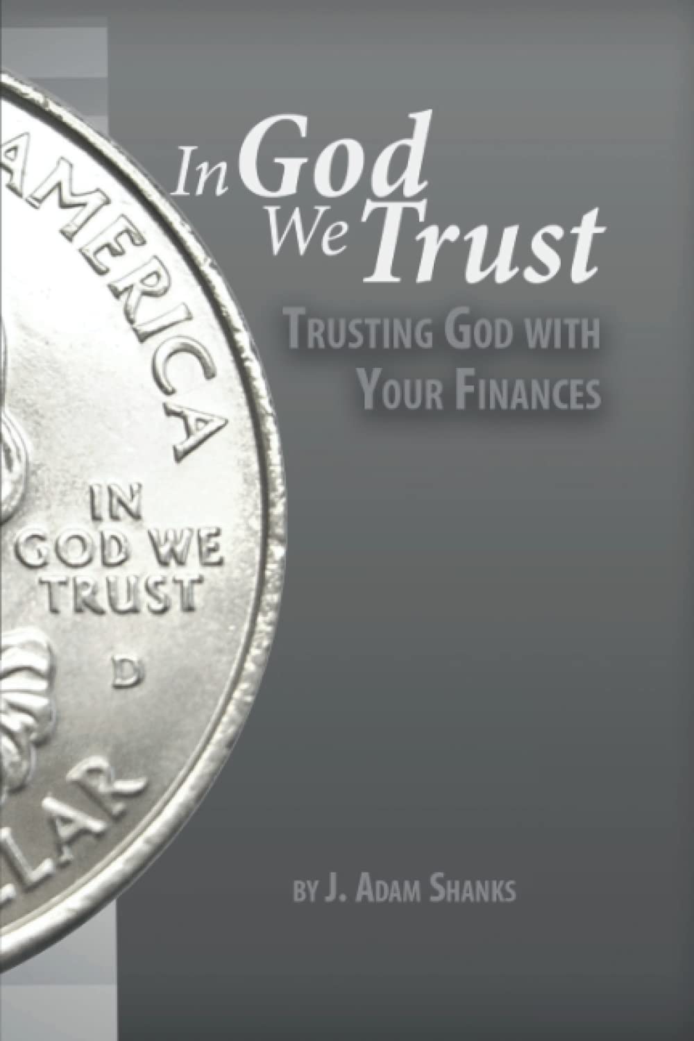 In God We Trust: Trusting God With Your Finances