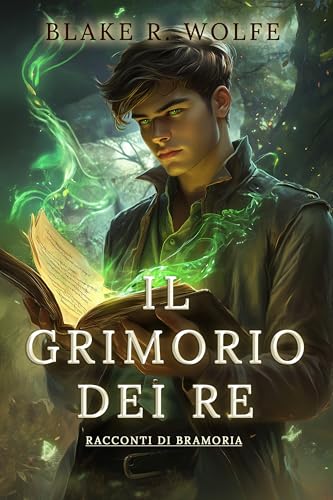 Il Grimorio dei Re: Un portale epico fantasy gay (Racconti di Bramoria Vol. 1)