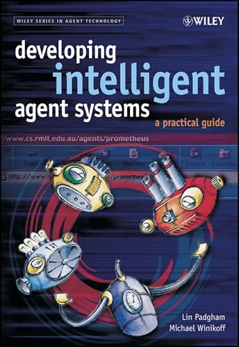 Developing Intelligent Agent Systems: A Practical Guide: 1 (Wiley Series in Agent Technology) view 2