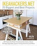 IKEAHACKERS.NET 25 Biggest and Best Projects: DIY Hacks for Multi-Functional Furniture, Clever Storage Upgrades, Space-Saving Solutions and More