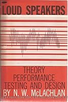 Loud Speakers: Theory Performance Testing and Design B000NWP6RW Book Cover