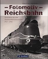 Fotomotiv Reichsbahn 3765470694 Book Cover