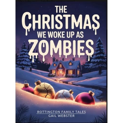 The Christmas We Woke Up As Zombies Audiobook By Gail Webster cover art