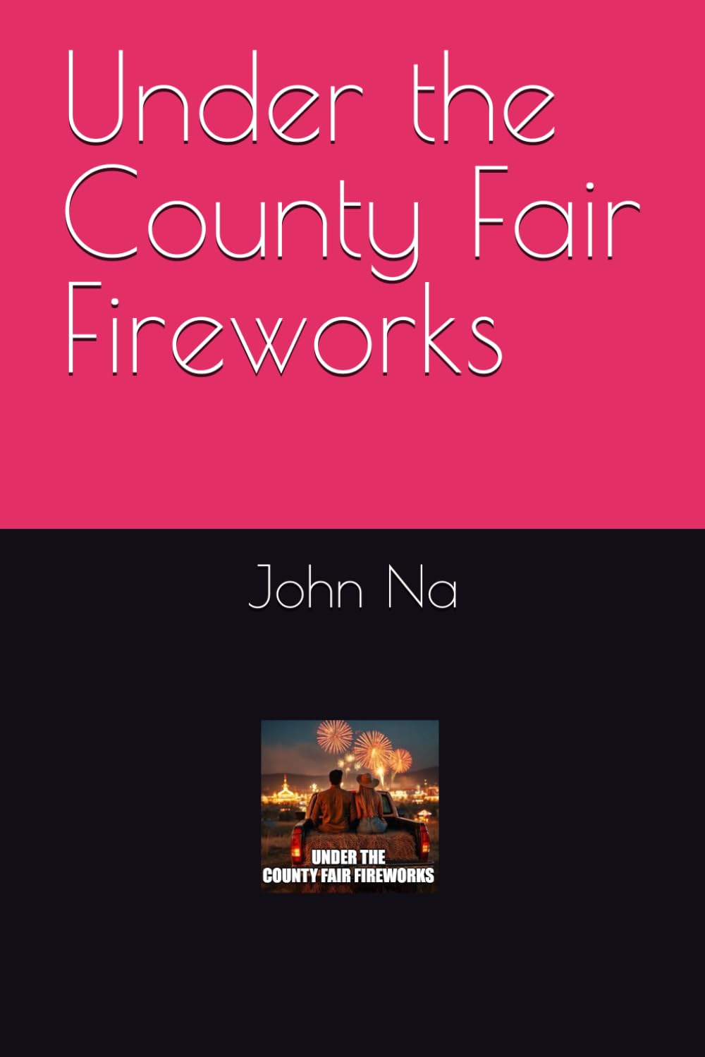 Under the County Fair Fireworks