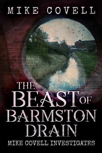 The Beast of Barmston Drain (Mike Covell Investigates Book 13) by [Mike Covell]
