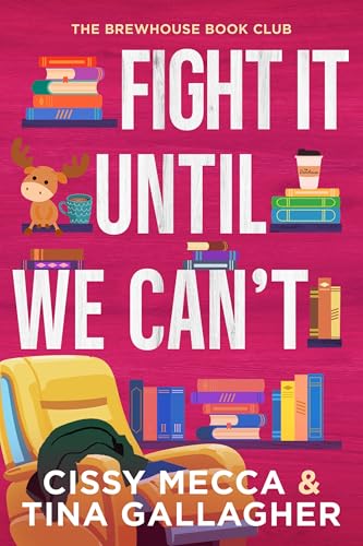 Fight It Until We Can't (The Brewhouse Book Club Book 2)