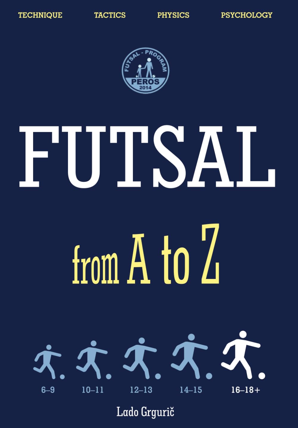 FUTSAL from A to Z: FUTSAL 16-18+ years, the fifth book