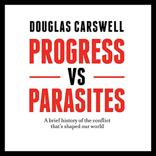 Progress vs Parasites by Douglas Carswell episode artwork