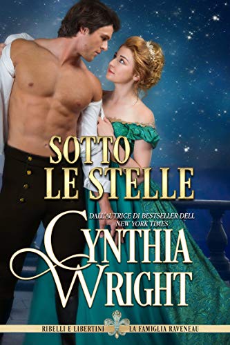 Sotto le stelle (Ribelli e Libertini: La famiglia Raveneau Vol. 5) Sotto le stelle (Ribelli e Libertini: La famiglia Raveneau Vol. 5)