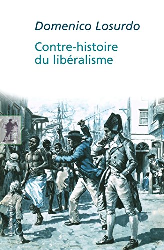 Télécharger Contre-histoire du libéralisme (POCHES ESSAIS t. 416) PDF Ebook En Ligne
