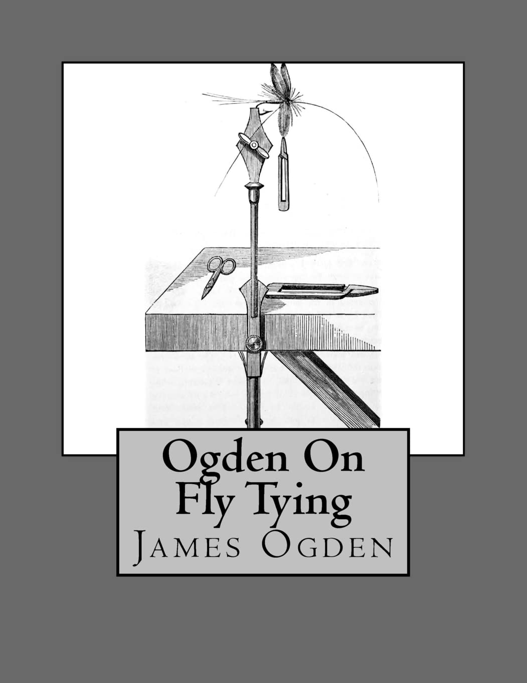 Ogden on Fly Tying