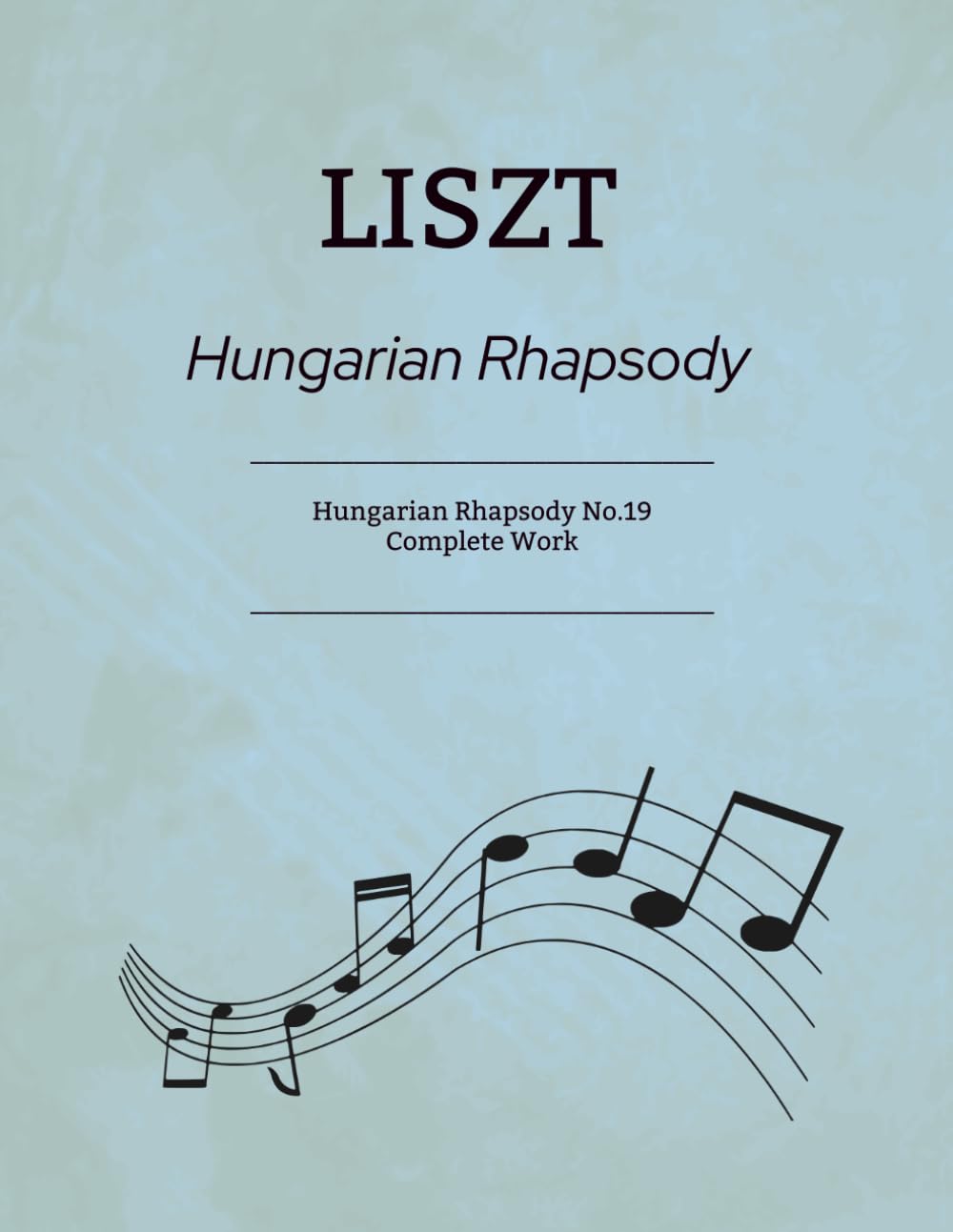 Liszt Hungarian Rhapsodies: Rhapsody No.19 - Complete Work