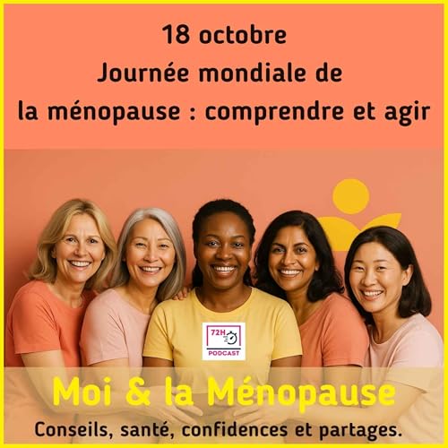 『18 octobre : journée mondiale de la ménopause, comprendre et agir』のカバーアート